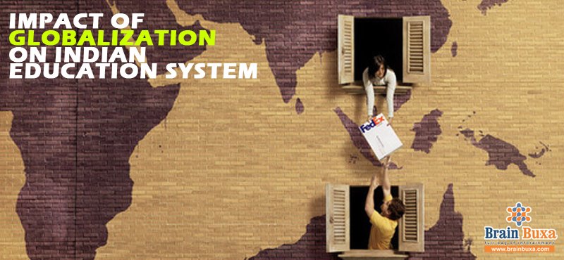 Impact of Globalization on Indian Education System